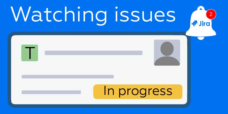 Jira Watch Issues comprehensive guide