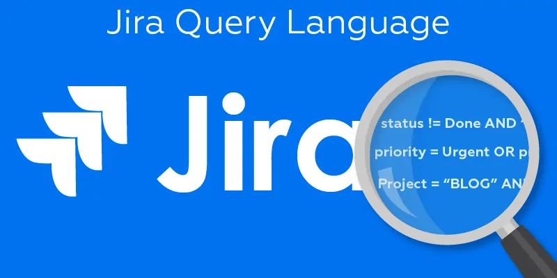 The Jira JQL Advanced Guide 